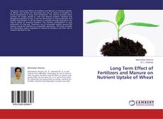 Buchcover von Long Term Effect of Fertilizers and Manure on Nutrient Uptake of Wheat