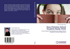 Buchcover von How Christian School Students Really Think