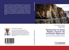 Buchcover von Geotourism in Kutch Region, Gujarat: An Innovative Approach