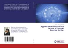 Couverture de Hyperconnectivity and the Future of Internet Communication