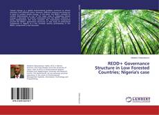 Copertina di REDD+ Governance Structure in Low Forested Countries; Nigeria's case