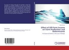 Buchcover von Effect of Off-Farm Income on Farm Production and Determinants