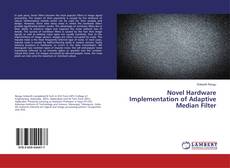 Buchcover von Novel Hardware Implementation of Adaptive Median Filter