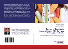 Buchcover von Trends of Economic Inequalities in RCH Services Utilization in India