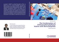 Buchcover von The Condensation of (Chlorocarbonyl)phenyl ketene with Bisnucleophiles