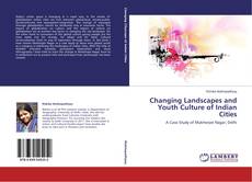 Buchcover von Changing Landscapes and Youth Culture of Indian Cities