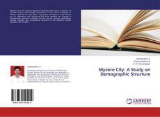 Buchcover von Mysore City: A Study on Demographic Structure