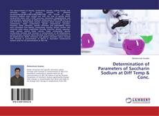 Buchcover von Determination of Parameters of Saccharin Sodium at Diff Temp & Conc.