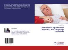 Buchcover von The Relationship between Dementias and Language Disorders