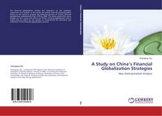 Copertina di A Study on China’s Financial Globalization Strategies