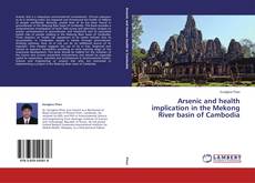 Buchcover von Arsenic and health implication in the Mekong River basin of Cambodia