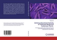 Capa do livro de Antimycobacterial Activity of Selected Medicinal Sudanese Plants 