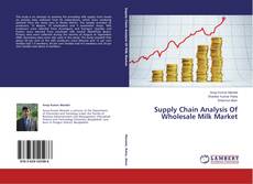 Capa do livro de Supply Chain Analysis Of Wholesale Milk Market 