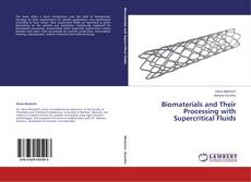 Buchcover von Biomaterials and Their Processing with Supercritical Fluids