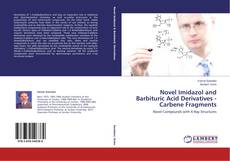 Copertina di Novel Imidazol and Barbituric Acid Derivatives - Carbene Fragments