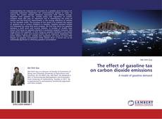 Buchcover von The effect of gasoline tax on carbon dioxide emissions