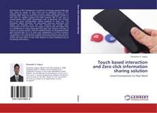 Buchcover von Touch based interaction and Zero click information sharing solution