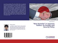 Buchcover von 'New Komeito' in Japanese Politics: Its Foreign and Security Policy