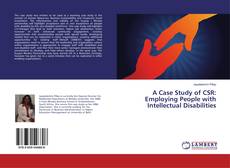Bookcover of A Case Study of CSR: Employing People with Intellectual Disabilities