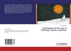 Copertina di Emergence of the new in thinking, history, evolution