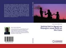 Copertina di Satirical Art in Ngugi wa Thiong'o's novel Devil on the Cross