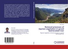 Copertina di Removal processes of riparian vegetation in gravel bed-braided river