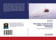 Portada del libro de INJECTABLE PLATELET RICH FIBRIN: A BIOLOGICAL APPROACH