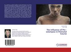 Buchcover von The influence of Pre - eclampsia in Perinatal Course