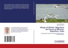 Portada del libro de Wings of Winter: Migratory Avi-Fauna at Bikaner, Rajasthan, India