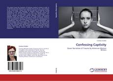 Capa do livro de Confessing Captivity 