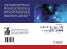 Studies On Einstein’s Field Equations And Cosmological Constant kitap kapağı