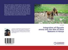 Buchcover von Integration of Opuntia stricta into the Diet of Olive Baboons in Kenya