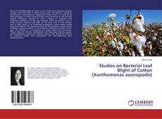 Copertina di Studies on Bacterial Leaf Blight of Cotton (Xanthomonas axonopodis)