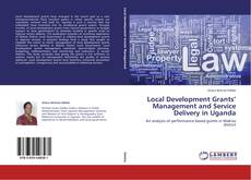 Capa do livro de Local Development Grants’ Management and Service Delivery in Uganda 