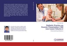 Couverture de Pediatric Practice on Parents' Presentation (189 Live Cases) Volume-2