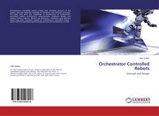 Copertina di Orchestrator Controlled Robots