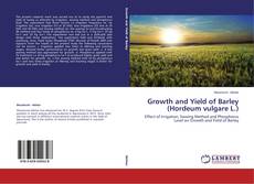 Copertina di Growth and Yield of Barley (Hordeum vulgare L.)