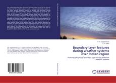Couverture de Boundary layer features during weather systems over Indian region