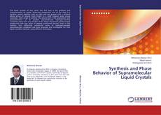 Buchcover von Synthesis and Phase Behavior of Supramolecular Liquid Crystals