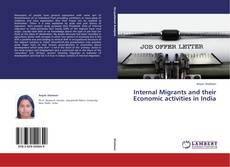 Copertina di Internal Migrants and their Economic activities in India