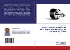 Capa do livro de Study of PMFSM,PMSM and SRM,as possible solutions in automotive drives 