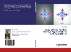 Capa do livro de Study of Fixed Points & Iterative Approximations with Applications 