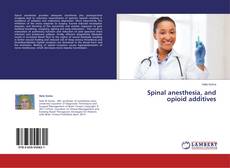 Buchcover von Spinal anesthesia, and opioid additives