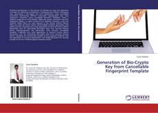 Copertina di Generation of Bio-Crypto Key from Cancellable Fingerprint Template