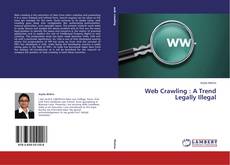 Обложка Web Crawling : A Trend Legally Illegal