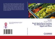 Copertina di Good Agricultural Practices for Horticulture Crops in Egypt and China