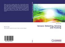 Sensors: Detecting, Sensing and Tracking的封面