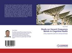 Couverture de Study on Vacant Frequency Bands in Cognitive Radio