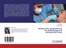 Capa do livro de Healing after gingivectomy by electrosurgery & periodontal knives 