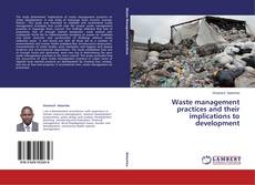 Buchcover von Waste management practices and their implications to development